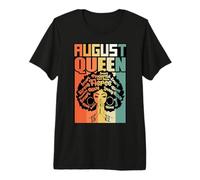August Queen Black Girl Magic Melanin Queens Mujeres Fun Sista Camiseta Premium