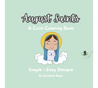 August Saints: A Cute Coloring Book: Simple & Easy Designs (Saints of the Month)