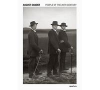 August Sander: People of the 20th Century /anglais: people of the 20th century : a cultural work of photograps