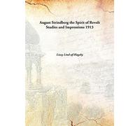 August Strindberg the Spirit of Revolt Studies and Impressions 1913 [Hardcover]
