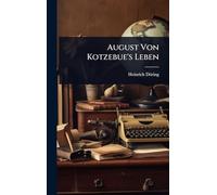 August Von Kotzebue's Leben
