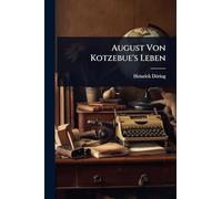 August Von Kotzebue's Leben