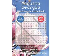 Augusta Georgia Word Search Puzzle Book: Think you know Augusta, Georgia? Puzzles for Adults, Seniors, Teens and Kids. Perfect for Grandparents, ... Christmas Gifts and Stocking Stuffers.