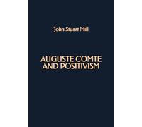 Auguste Comte and Positivism