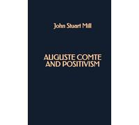 Auguste Comte and Positivism