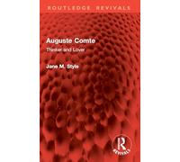 Auguste Comte: Thinker and Lover (Routledge Revivals)