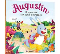 AUGUSTIN ET LA COURSE AUX OEUFS DE PÂQUES (Mes p'tits albums)