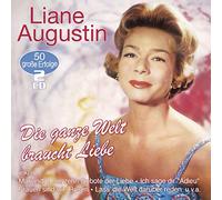 Augustin, Liane - Die Ganze Welt Braucht Liebe - 50 Grosse Erfolge