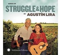 Augustin Lira & Alma - Songs of Struggle and Hope by Agustín Lira