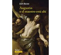 Augustin o el maestro está ahí: 7 (BAC NARRATIVA)