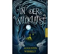 Augustin Wibbel In der Waldklause - Märchen für kleine und große Kin (Tapa dura)