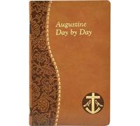 Augustine Day by Day: Minute Meditations for Every Day Taken from the Writings of Saint Augustine (Catholic Daily Devotionals)