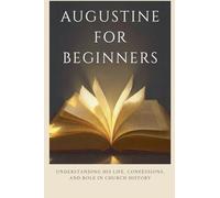 Augustine for Beginners