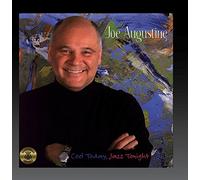 Augustine, Joe - Cool Today Jazz Tonight