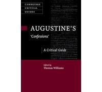 Augustine's ‘Confessions': A Critical Guide (Cambridge Critical Guides)