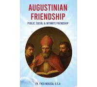 Augustinian Friendship: Public, Social, and Intimate Friendship