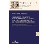 Augustinus von Hippo: Echte, zweifelhaft echte und unechte Predigten zu verschiedenen Anlaessen: Einleitung, Text, Uebersetzung und Anmerkungen Band 1: Sermones 364-376A: 45.1