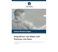 Augustinus von Hippo und Paulinus von Nola: eine Annäherung an die Idee der Christliche Freundschaft in der Spätantike