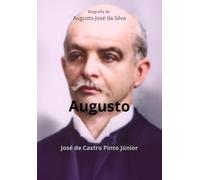 Augusto: Biografía de Augusto José da Silva