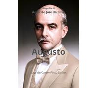 Augusto: Biografia di Augusto José da Silva