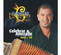 Augusto Canario, Augusto Canar - Celebrar A Amaizade [DVD+CD] 2009
