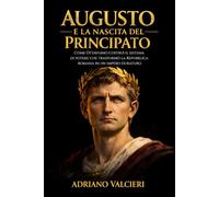 Augusto e la Nascita del Principato: Come Ottaviano costruì il sistema di potere che trasformò la Repubblica romana in un impero duraturo