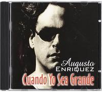 Augusto Enriquez - Cuando yo sea grande