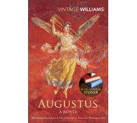 Augustus: A historical epic set in ancient Rome from the bestselling author of Stoner (Vintage Classics)