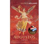 Augustus: A historical epic set in ancient Rome from the bestselling author Stoner (Vintage Classics)