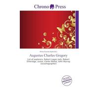 Augustus Charles Gregory: List of explorers, Robert Logan Jack, Robert Etheridge, Junior, Clarke Medal, John Murray (oceanographer)