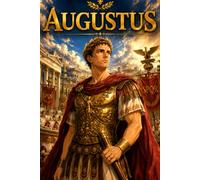 Augustus: First Roman Emperor Ancient History Biography (Icons of History Manga)