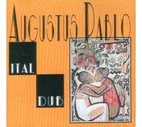 Augustus Pablo - Ital Dub