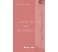 Aujourd'hui, j'ai tué un homme