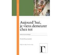 Aujourdhui Je Viens Demeurer Chez Toi (ebook)
