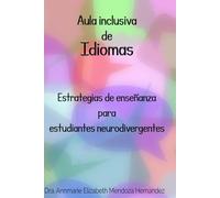 Aula Inclusiva de Idiomas: Estrategias de enseñanza para estudiantes neurodivergentes