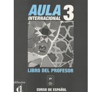 Aula Internacional 3. Libro del profesor: Vol. 4