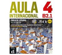 Aula Internacional Nueva edición 4 Libro del alumno: Aula Internacional Nueva edición 4 Libro del alumno: Vol. 4