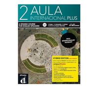 Aula Internacional Plus 2. Ed. Inglesa. Ed Hibrida. Libro del Alumno: Livre de l'élève. Edition hybride anglophone