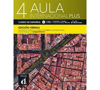 Aula internacional Plus 4 B2.1 - Edición híbrida: Internationale Ausgabe. Libro del alumno y cuaderno de ejercicios con audios y vídeos + código ... del manual en Campus Difusión (12 meses)