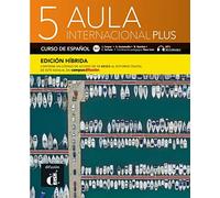 Aula internacional Plus 5 B2.2 - Edición híbrida: Libro del alumno y cuaderno de ejercicios con audios y vídeos + código directo al entorno digital del manual en Campus Difusión (12 meses)
