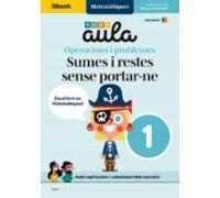 Aula Matematiques: Quadern N Operacions I Problemes 1: Sumes I Restes