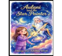 Aulani and the Star Painter: A Story About Creativity and Finding Your Inner Light