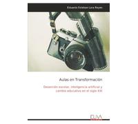 Aulas en Transformación: Deserción escolar, inteligencia artificial y cambio educativo en el siglo XXI