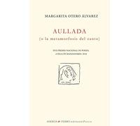Aullada: O la metamorfosis del canto: 0 (Poesía)