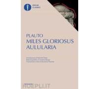 Aulularia-miles Gloriosus. Testo Latino A Fronte