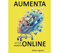 Aumenta le tue vendite online: Cosa fanno di diverso i migliori venditori online