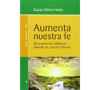 Aumenta Nuestra fe: Encuentros bíblicos desde la lectio divina (Animación bíblica pastoral)