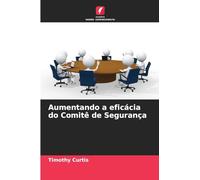 Aumentando a eficácia do Comitê de Segurança