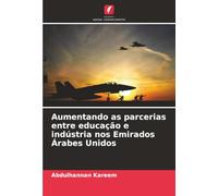 Aumentando as parcerias entre educação e indústria nos Emirados Árabes Unidos