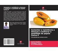 Aumentar a resistência a doenças e melhorar a qualidade da papaia Carica P: Pela aplicação pós-colheita de silício
